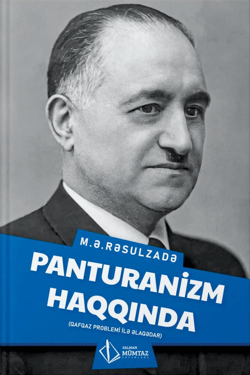 M.Ə.Rəsulzadənin "Panturanizm haqqında" kitabı yayınlanıb